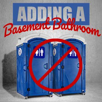 Adding a Basement Bathroom