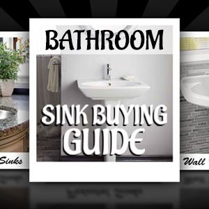 Bathroom Sink Buying Guide