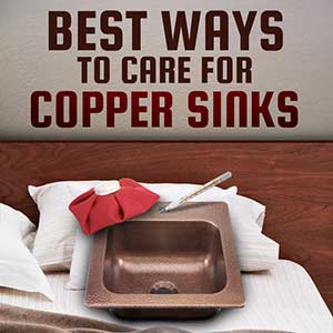 How to Maintain a Copper Sink