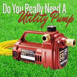 Do You Really Need a Utility Pump?