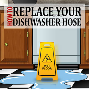 How to Replace a Dishwasher Drain Hose