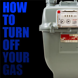 How to Turn Off Your Gas