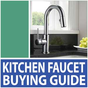 Kitchen Faucet Buying Guide