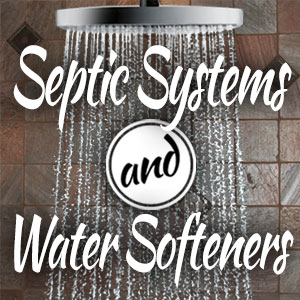 Using a Water Softener with Septic