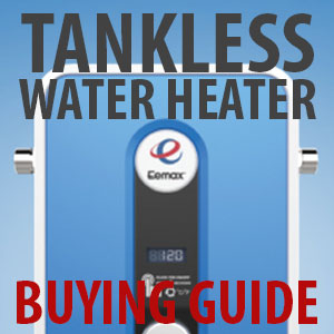 Tankless Water Heater Buying Guide