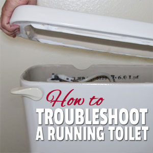 How to Troubleshoot a Running Toilet