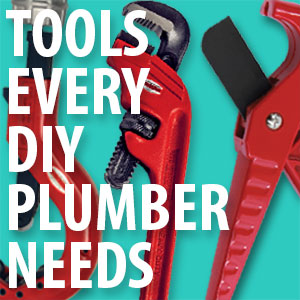 Tools Every DIY Plumber Needs