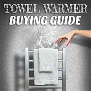 Towel Warmer Buying Guide