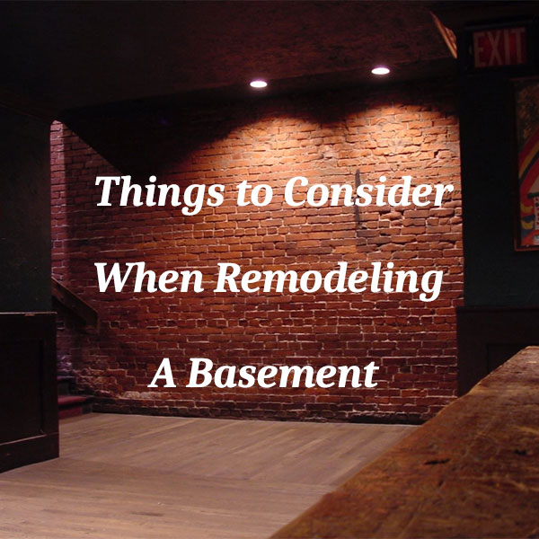 Things to Consider When Remodeling a Basement