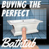 Bathtub buying guide