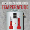 Adjusting water heater temperature