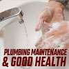 Maintain your plumbing for good health