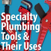Specialty plumbing tools