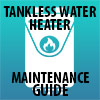 Tankless water heater maintenance guide