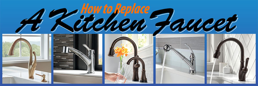 How to replace a kitchen faucet