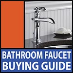 Bathroom faucet buying guide
